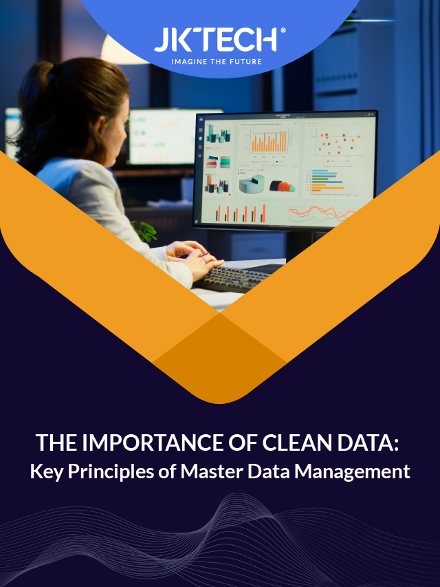 The Importance of Clean Data: Key Principles of Master Data Management